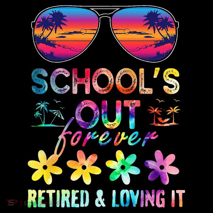 Schools Out Forever Retired Loving It Summer Teacher Tie Dye Premium T-Shirt