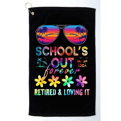 Schools Out Forever Retired Loving It Summer Teacher Tie Dye Golf Towel