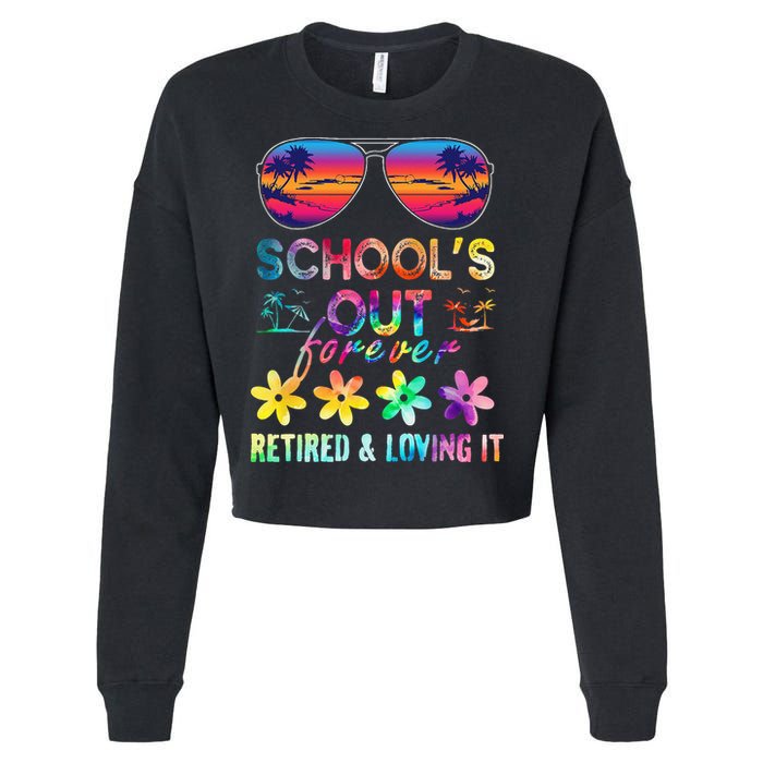 Schools Out Forever Retired Loving It Summer Teacher Tie Dye Cropped Pullover Crew