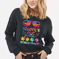 Schools Out Forever Retired Loving It Summer Teacher Tie Dye Cropped Pullover Crew