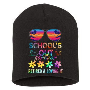 Schools Out Forever Retired Loving It Summer Teacher Tie Dye Short Acrylic Beanie