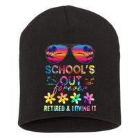 Schools Out Forever Retired Loving It Summer Teacher Tie Dye Short Acrylic Beanie