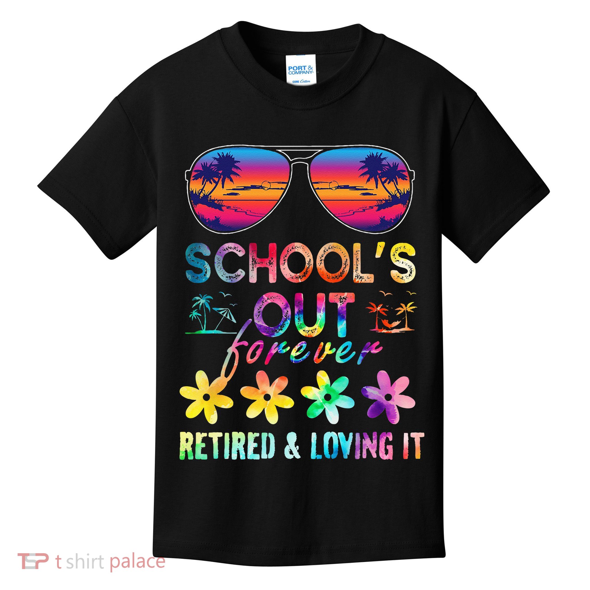 Schools Out Forever Retired Loving It Summer Teacher Tie Dye Kids T-Shirt