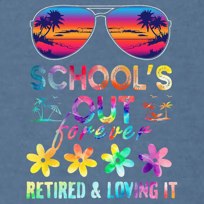 Schools Out Forever Retired Loving It Summer Teacher Tie Dye Garment-Dyed Sweatshirt