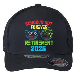 SchoolS Out Forever Retirement 2025 Funny Retired Teacher Flexfit Unipanel Trucker Cap