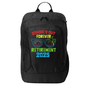 SchoolS Out Forever Retirement 2025 Funny Retired Teacher City Backpack