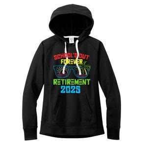 SchoolS Out Forever Retirement 2025 Funny Retired Teacher Women's Fleece Hoodie