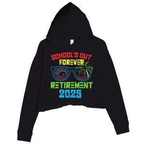 SchoolS Out Forever Retirement 2025 Funny Retired Teacher Crop Fleece Hoodie