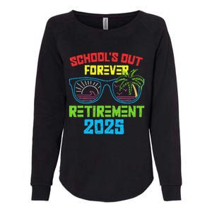 SchoolS Out Forever Retirement 2025 Funny Retired Teacher Womens California Wash Sweatshirt