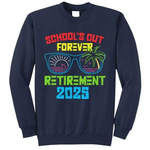 SchoolS Out Forever Retirement 2025 Funny Retired Teacher Sweatshirt