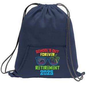 SchoolS Out Forever Retirement 2025 Funny Retired Teacher Sweatshirt Cinch Pack Bag