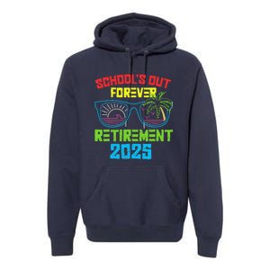 SchoolS Out Forever Retirement 2025 Funny Retired Teacher Premium Hoodie