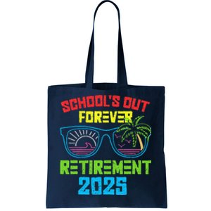 SchoolS Out Forever Retirement 2025 Funny Retired Teacher Tote Bag