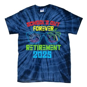 SchoolS Out Forever Retirement 2025 Funny Retired Teacher Tie-Dye T-Shirt