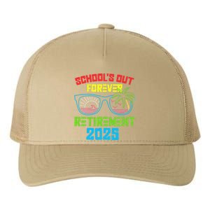 SchoolS Out Forever Retirement 2025 Funny Retired Teacher Yupoong Adult 5-Panel Trucker Hat