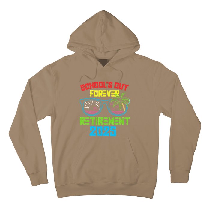 SchoolS Out Forever Retirement 2025 Funny Retired Teacher Hoodie