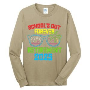 SchoolS Out Forever Retirement 2025 Funny Retired Teacher Tall Long Sleeve T-Shirt