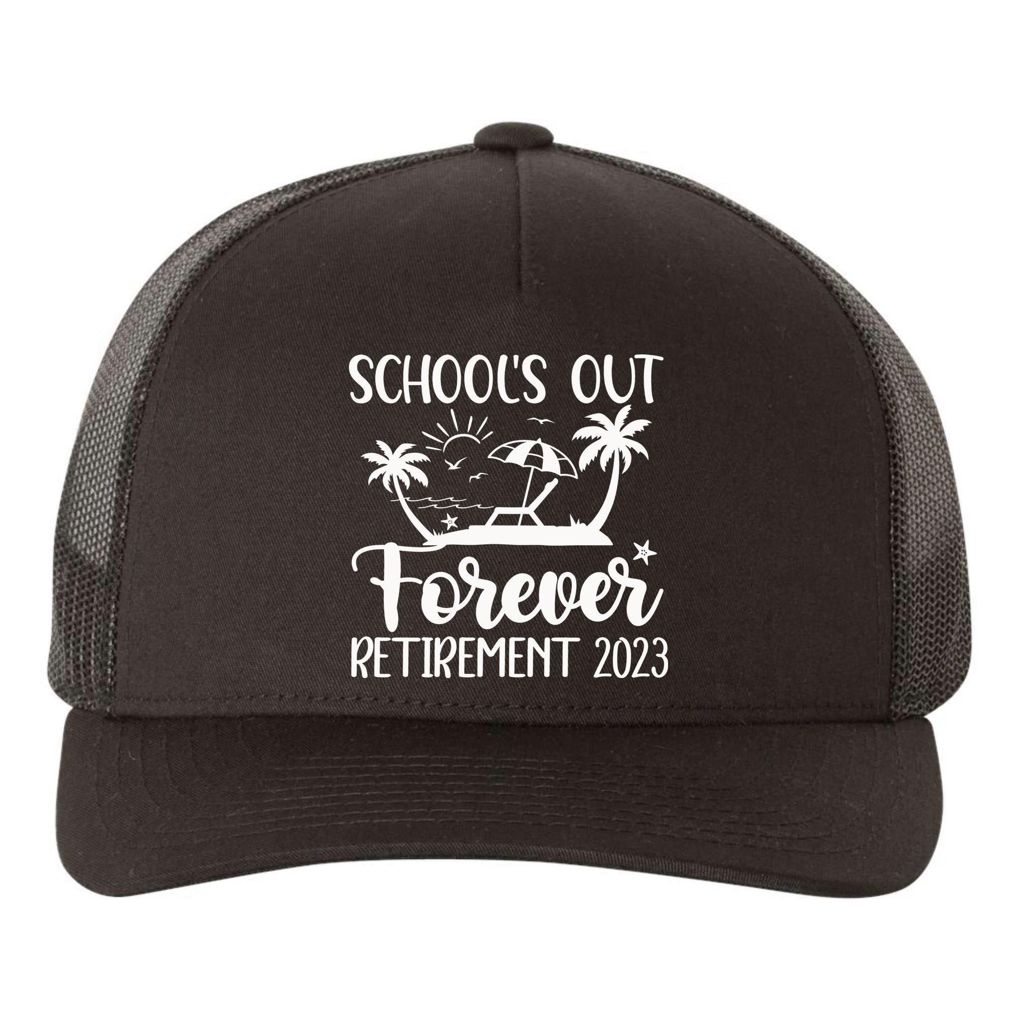 Schools Out Forever Retirement Yupoong Adult 5-Panel Trucker Hat