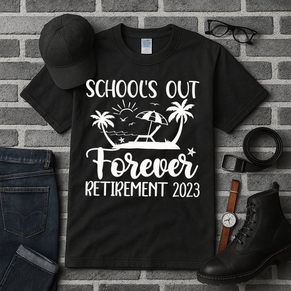 Schools Out Forever Retirement Tall T-Shirt