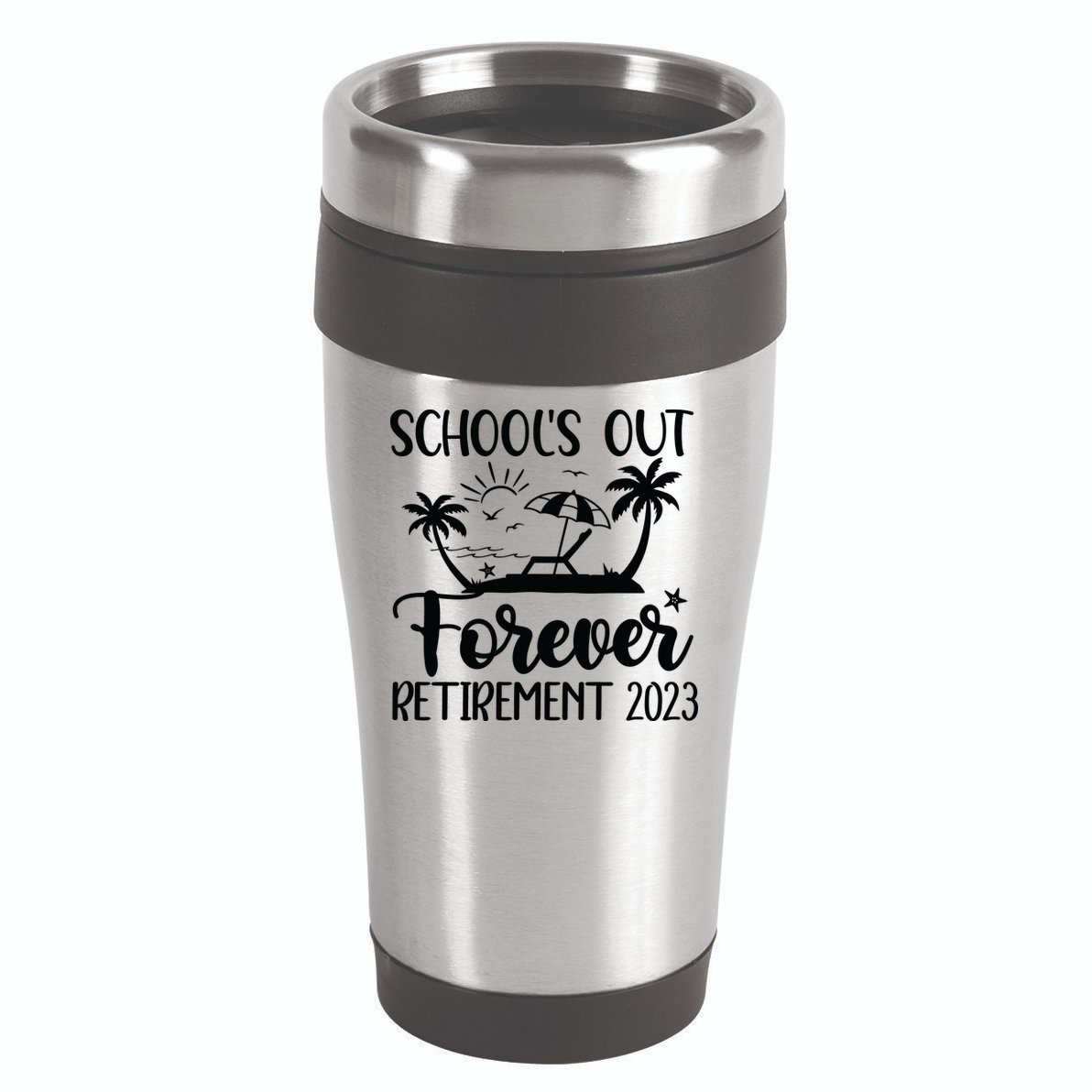 Schools Out Forever Retirement 16oz Travel Tumbler