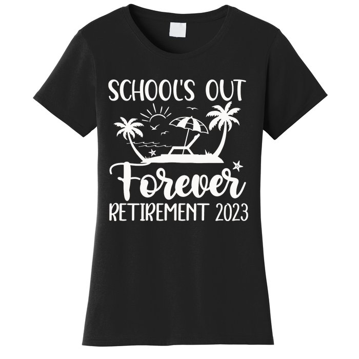 Schools Out Forever Retirement Women's T-Shirt