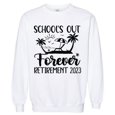 Schools Out Forever Retirement Garment-Dyed Sweatshirt
