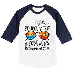 SchoolS Out Forever Retired Teacher Retirement 2025 Baseball Sleeve Shirt