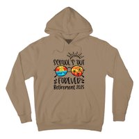 SchoolS Out Forever Retired Teacher Retirement 2025 Hoodie