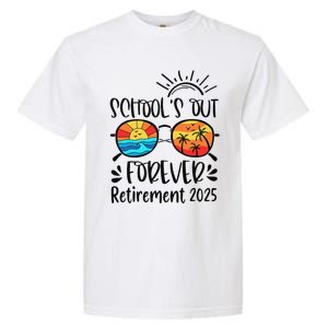 SchoolS Out Forever Retired Teacher Retirement 2025 Garment-Dyed Heavyweight T-Shirt