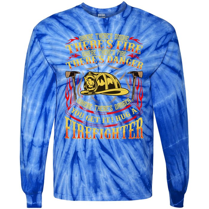 Support Our First Responders Hug A Firefighter Recognition Gift Tie-Dye Long Sleeve Shirt