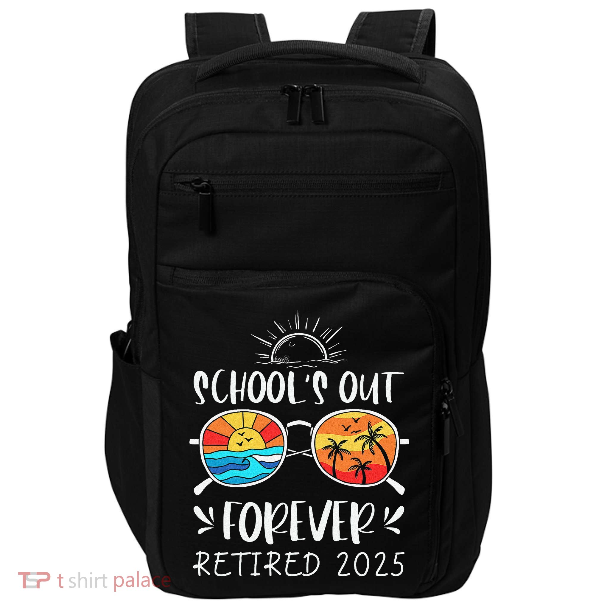 Schools Out Forever School Teacher Retired 2025 Retirement Impact Tech Backpack