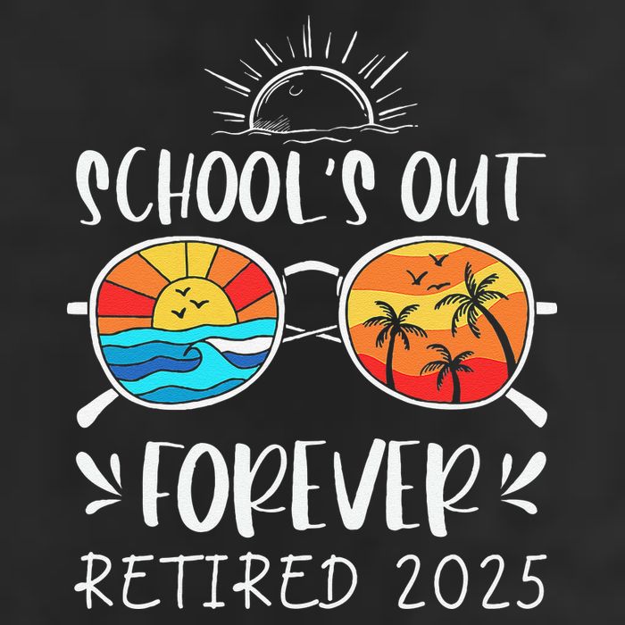Schools Out Forever School Teacher Retired 2025 Retirement Adult Drive Performance Visor