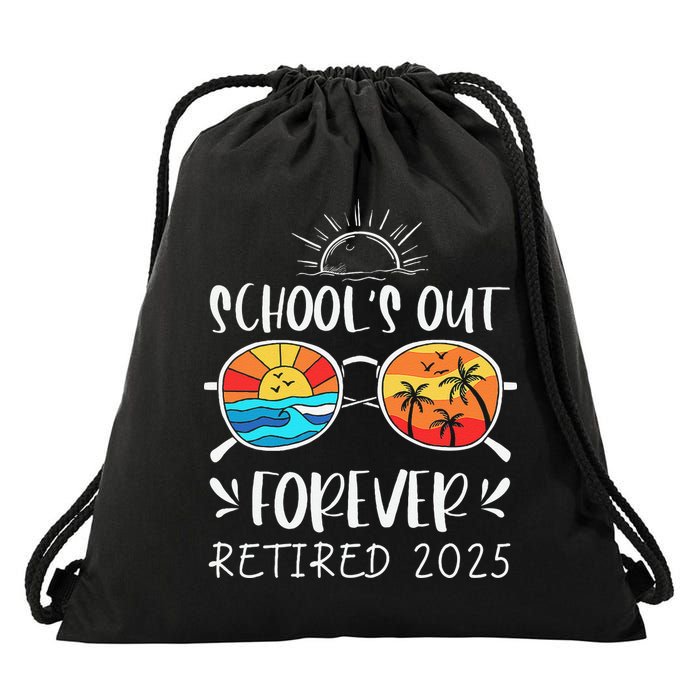 Schools Out Forever School Teacher Retired 2025 Retirement Drawstring Bag