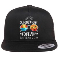 Schools Out Forever School Teacher Retired 2025 Retirement Flatbill Hat