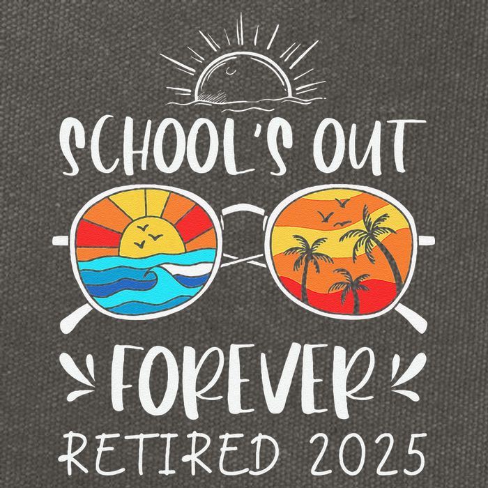 Schools Out Forever School Teacher Retired 2025 Retirement Cotton Canvas Backpack
