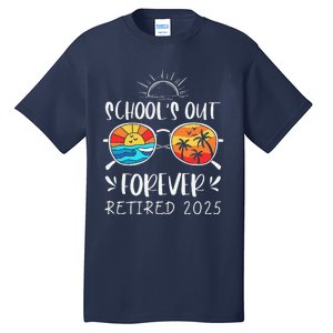 Schools Out Forever School Teacher Retired 2025 Retirement Tall T-Shirt