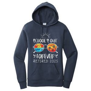 Schools Out Forever School Teacher Retired 2025 Retirement Women's Pullover Hoodie