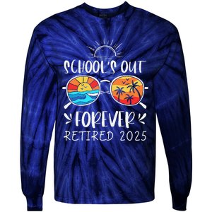 Schools Out Forever School Teacher Retired 2025 Retirement Tie-Dye Long Sleeve Shirt