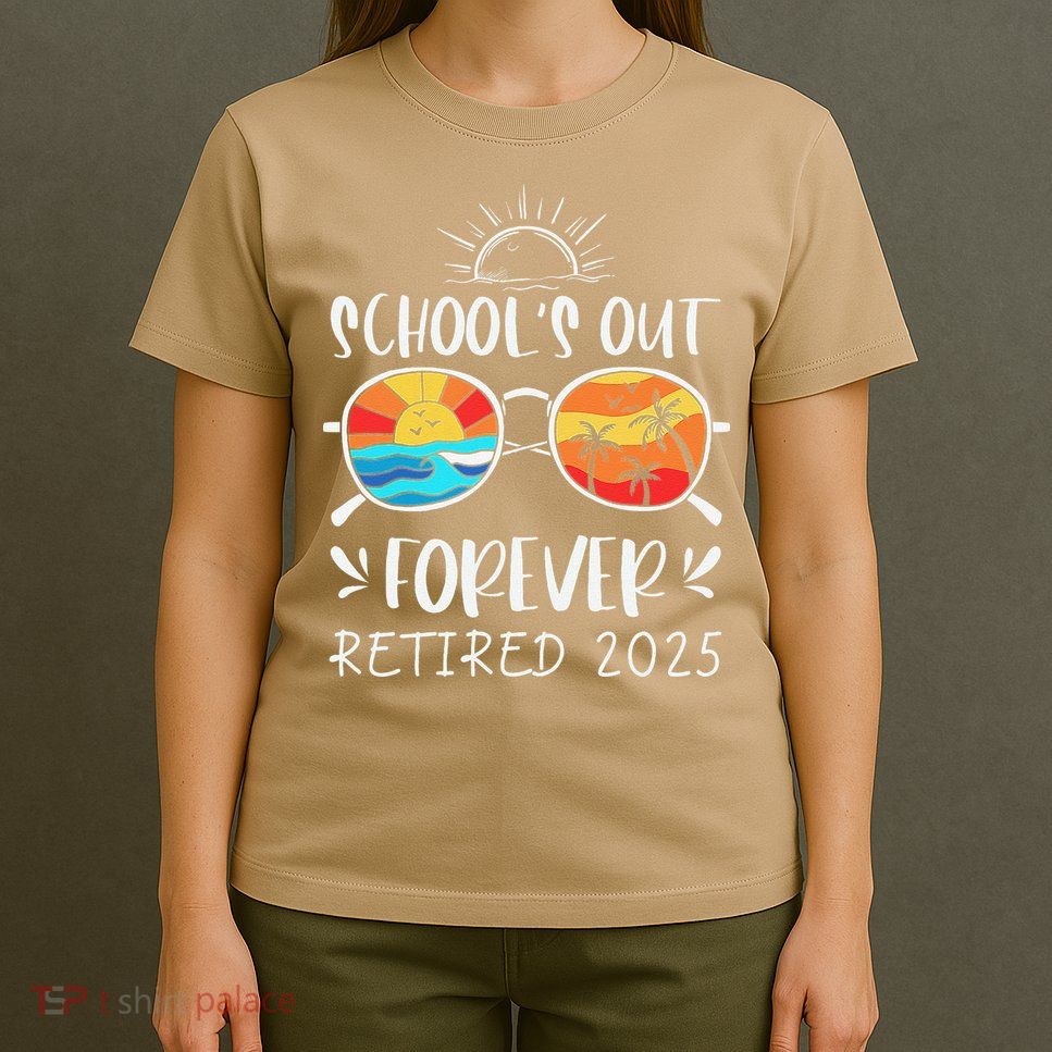 Schools Out Forever School Teacher Retired 2025 Retirement T-Shirt