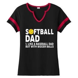 Softball Dad Like A Baseball Dad But With Bigger Balls Ladies Halftime Notch Neck Tee