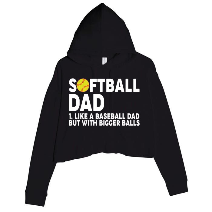 Softball Dad Like A Baseball Dad But With Bigger Balls Crop Fleece Hoodie