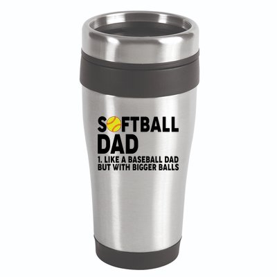 Softball Dad Like A Baseball Dad But With Bigger Balls 16oz Travel Tumbler