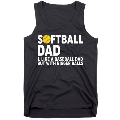 Softball Dad Like A Baseball Dad But With Bigger Balls Tank Top