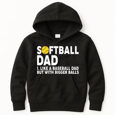 Softball Dad Like A Baseball Dad But With Bigger Balls Kids Hoodie