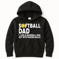 Softball Dad Like A Baseball Dad But With Bigger Balls Kids Hoodie