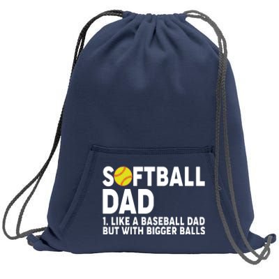 Softball Dad Like A Baseball Dad But With Bigger Balls Sweatshirt Cinch Pack Bag