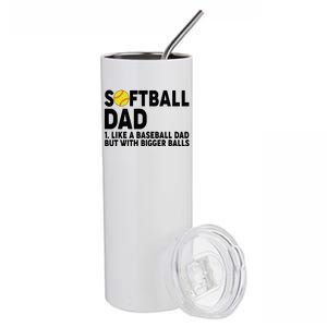 Softball Dad Like A Baseball Dad But With Bigger Balls Stainless Steel Tumbler