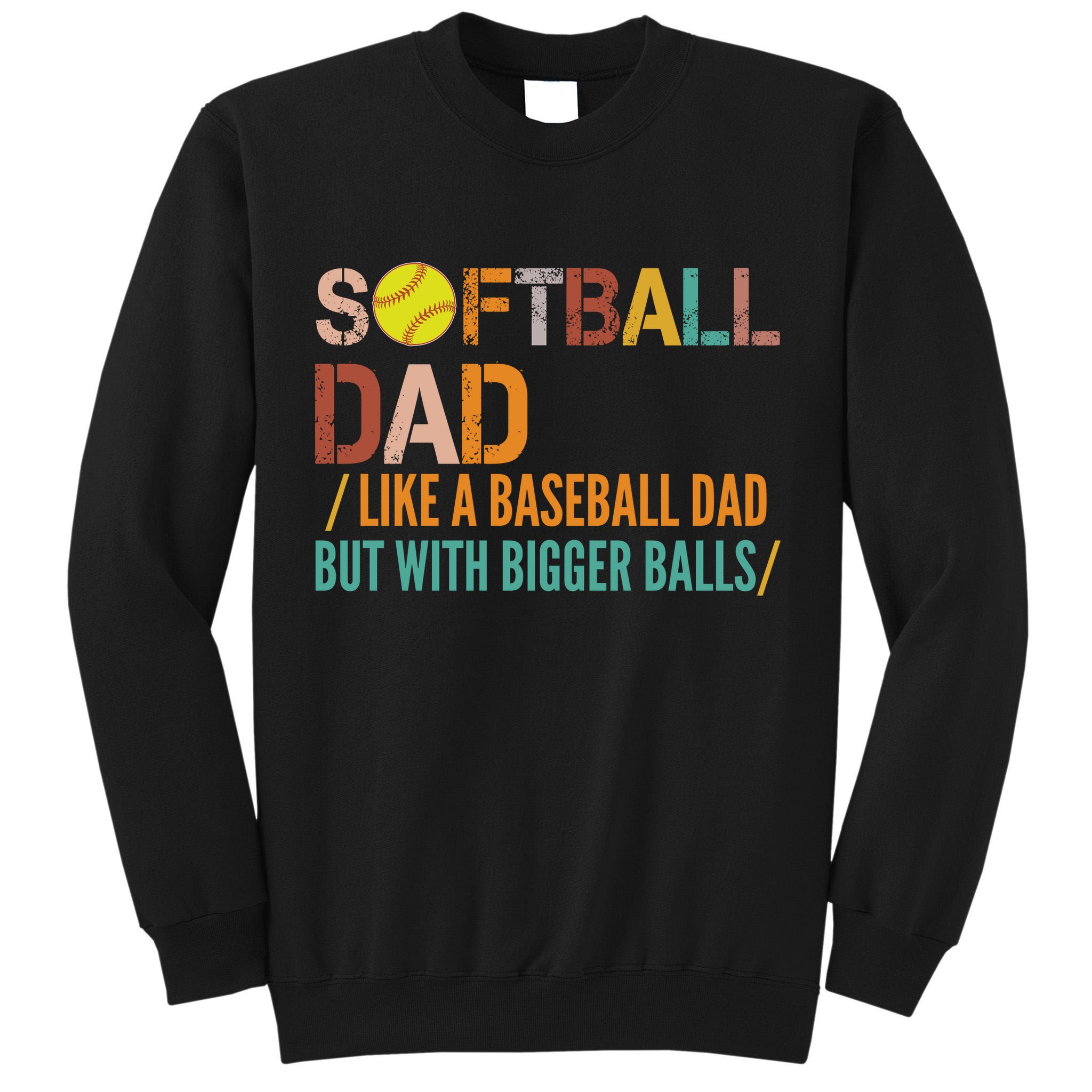 Softball Dad Like A Baseball Dad Vintage Tall Sweatshirt