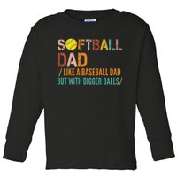 Softball Dad Like A Baseball Dad Vintage Toddler Long Sleeve Shirt