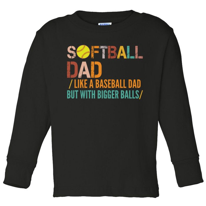 Softball Dad Like A Baseball Dad Vintage Toddler Long Sleeve Shirt